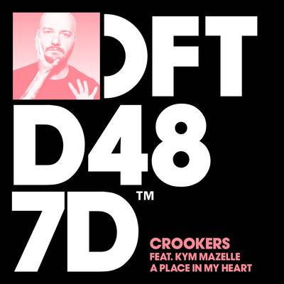 A Place In My Heart (feat. Kym Mazelle) [More Than A Dub] By Crookers, Kym Mazelle's cover