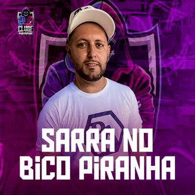 SARRA NO BICO PIRANHA's cover