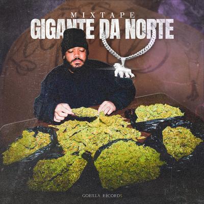 Gigante da Norte By Fab$, Dallass, Kayuá's cover