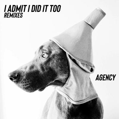 I Admit I Did It Too (Remixes)'s cover