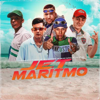 Jet Maritmo By Mc Kaverinha, Colombia MC, MC RN do Capão, Mc CM, Mc HD, TavinhoBeat's's cover