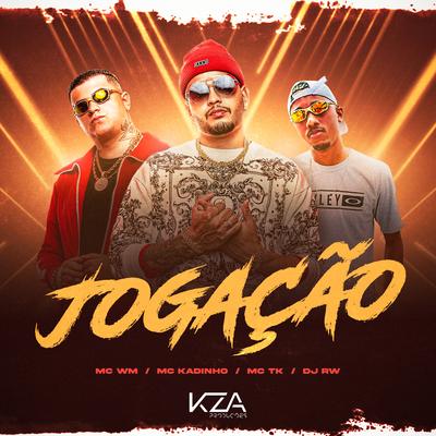 Jogação By MC WM, MC Kadinho, Mc TK's cover