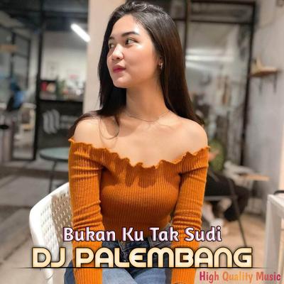 DJ Bukan Ku Tak Sudi  (Remix)'s cover