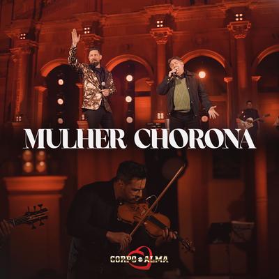 Mulher Chorona (Corpo e Alma 50 Anos) By Corpo e Alma, Tio Aureo's cover