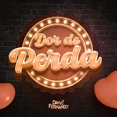 Dor de Perda By Davi e Fernando's cover