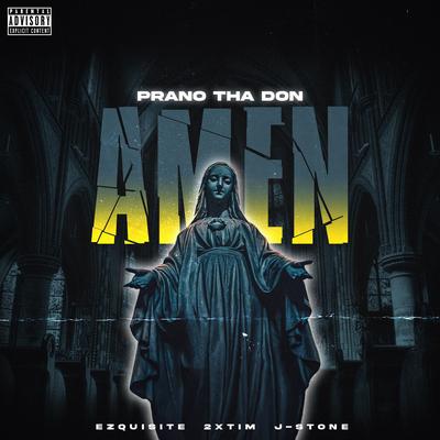 Amen By Prano Tha Don, Ezquisite, 2xtim, J.Stone's cover