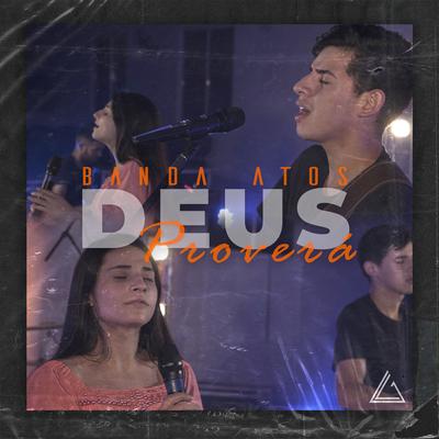 Deus Proverá By Banda Atos's cover