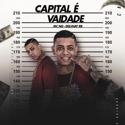 Capital É Vaidade By Mc ng, Deejhay RB's cover