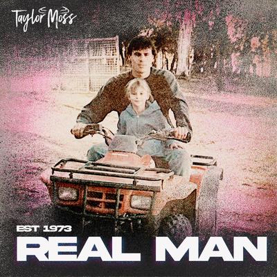 Real Man By Taylor Moss's cover