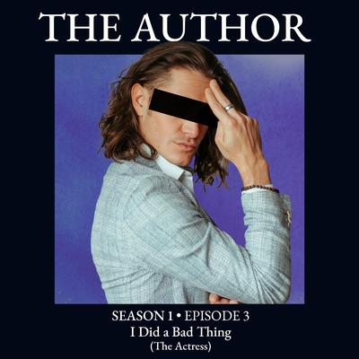 Season 1, Episode 3, I Did A Bad Thing (The Actress)'s cover