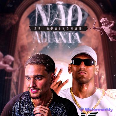 Não Adianta Se Apaixonar By Aze, DJ Glm's cover