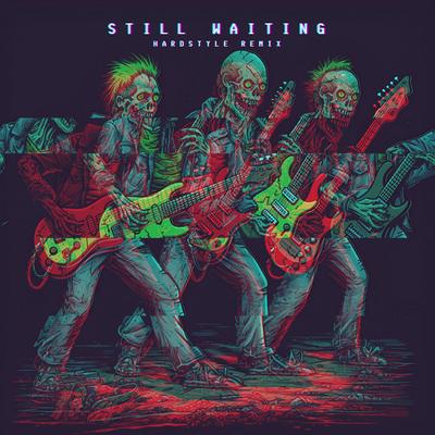 Still Waiting (Hardstyle Remix)'s cover