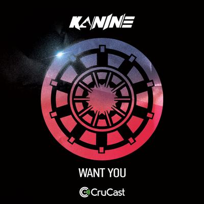 Want You By Kanine's cover