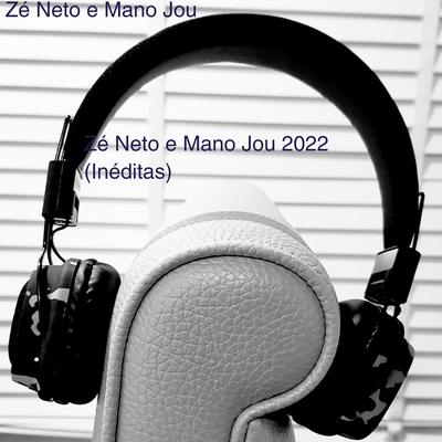 Deixa Eu Cuidar de Voce By Zé Neto e Mano Jou's cover