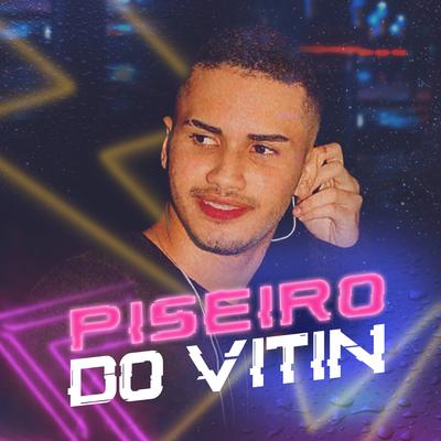 Piseiro do Vitin's cover