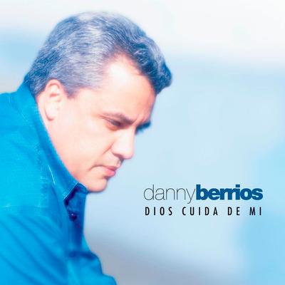 Dios Cuida De Mí By Danny Berrios's cover