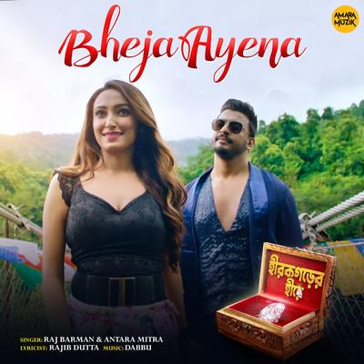 Bheja Ayena (From "Hirakgarher Heere")'s cover