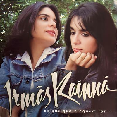 Coisas Que Ninguém Faz By Irmãs Kainná's cover