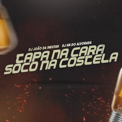 Tapa na Cara Soco na Costela By Dj Tg Da Inestan, Dj Hn do Alvorada's cover