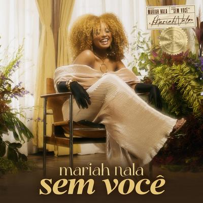 Sem Você By Mariah Nala's cover