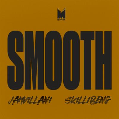 Smooth (feat. Skillibeng) By Jahvillani, Skillibeng's cover