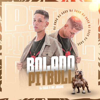  BOLADO PITBULL   By Mc Jacaré, DJ Saze's cover