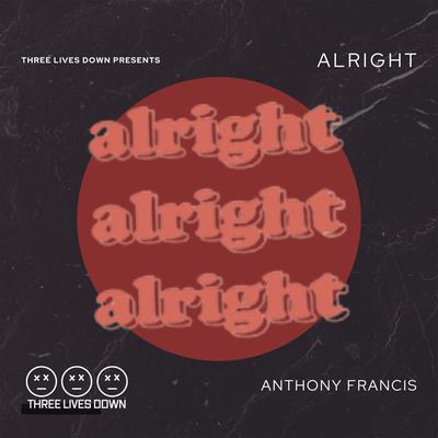 Alright By Anthony Francis's cover