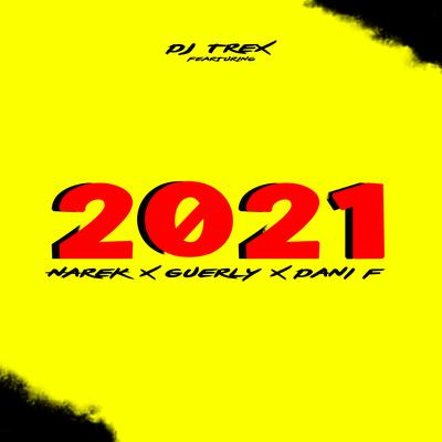 2021 By Dj Trex, Narék, Guerly, Dani f's cover