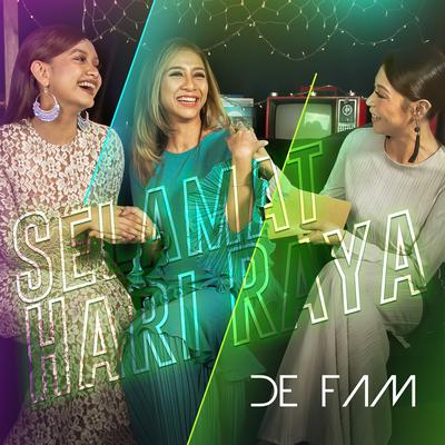 Selamat Hari Raya By De Fam's cover