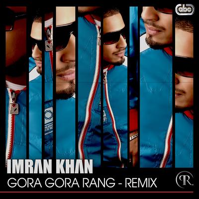 Gora Gora Rang - Remix's cover