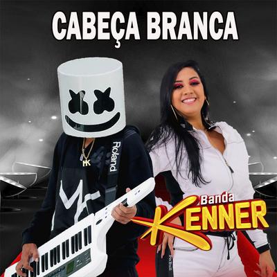 Cabeça Branca By Banda Kenner's cover