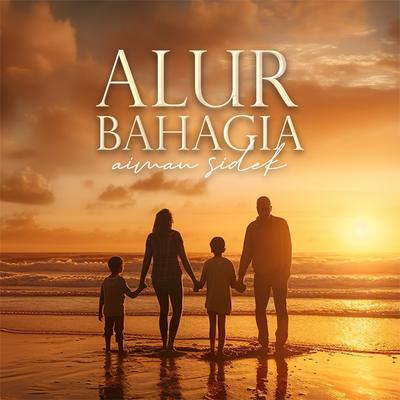 Alur Bahagia's cover