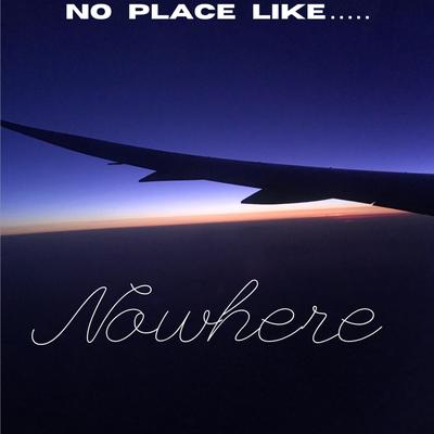 No Place Like Nowhere's cover