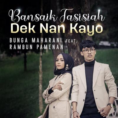 Bansaik Tasisiah Dek Nan Kayo's cover