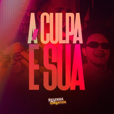 A Culpa É Sua By Resenha Garantida's cover