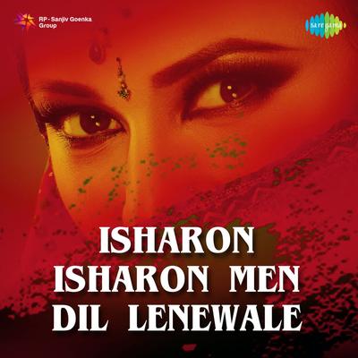 Isharon Isharon Men Dil Lenewale - Duet's cover