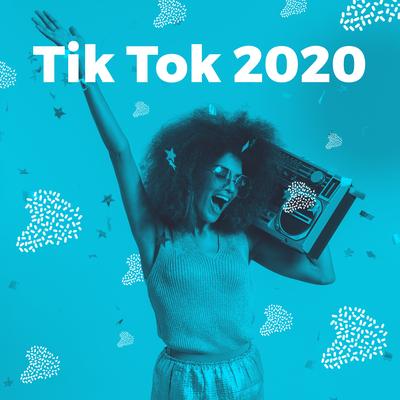 Tik Tok 2020's cover