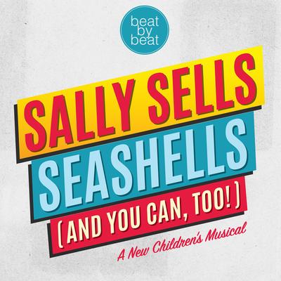 Sally Sells Seashells (And You Can, Too!)'s cover