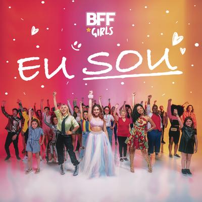 Eu Sou By BFF Girls's cover