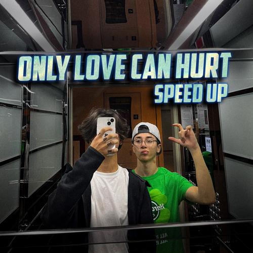 Only Love Can Hurt Like This (Speed Up)'s cover