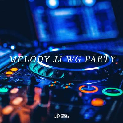 MELODY JJ WG PARTY By Adry WG's cover