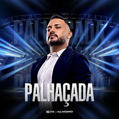 Palhaçada By Allanzinho's cover