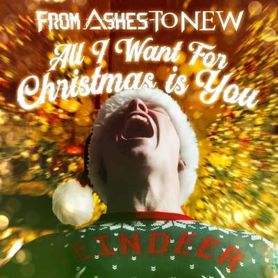 All I Want For Christmas Is You By From Ashes To New's cover