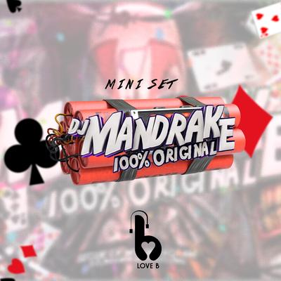 Mini Set By DJ Mandrake 100% Original's cover