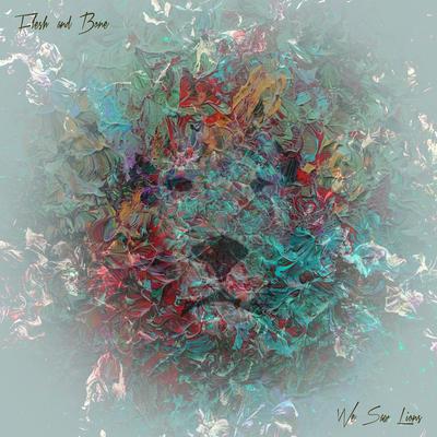 Flesh and Bone By We Saw Lions's cover