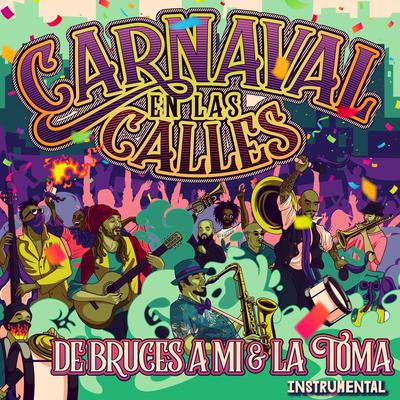 Carnaval en las Calles (Instrumental) [feat. La Toma]'s cover