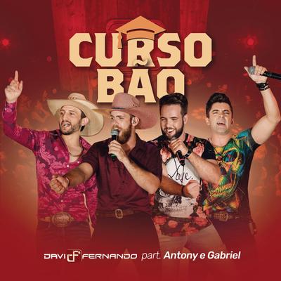 Curso Bão (feat. Antony e Gabriel) (Ao Vivo) By Davi e Fernando, Antony & Gabriel's cover