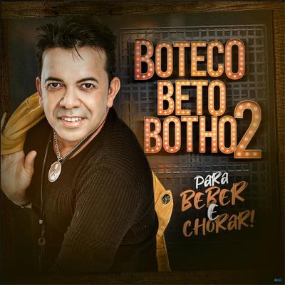 Não Ligo pra Ela By Beto Botho's cover