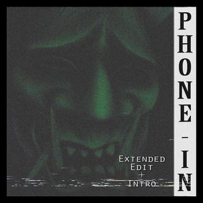 Phone-In (Extended) By KSLV Noh's cover