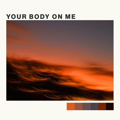 Your Body on Me By Namté, A27C, Miza's cover